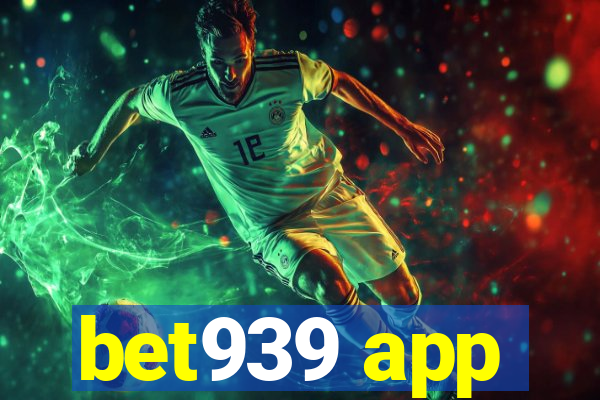 bet939 app